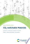 CO2-switchable Materials: Solvents, Surfactants, Solutes and Solids - Orginal Pdf